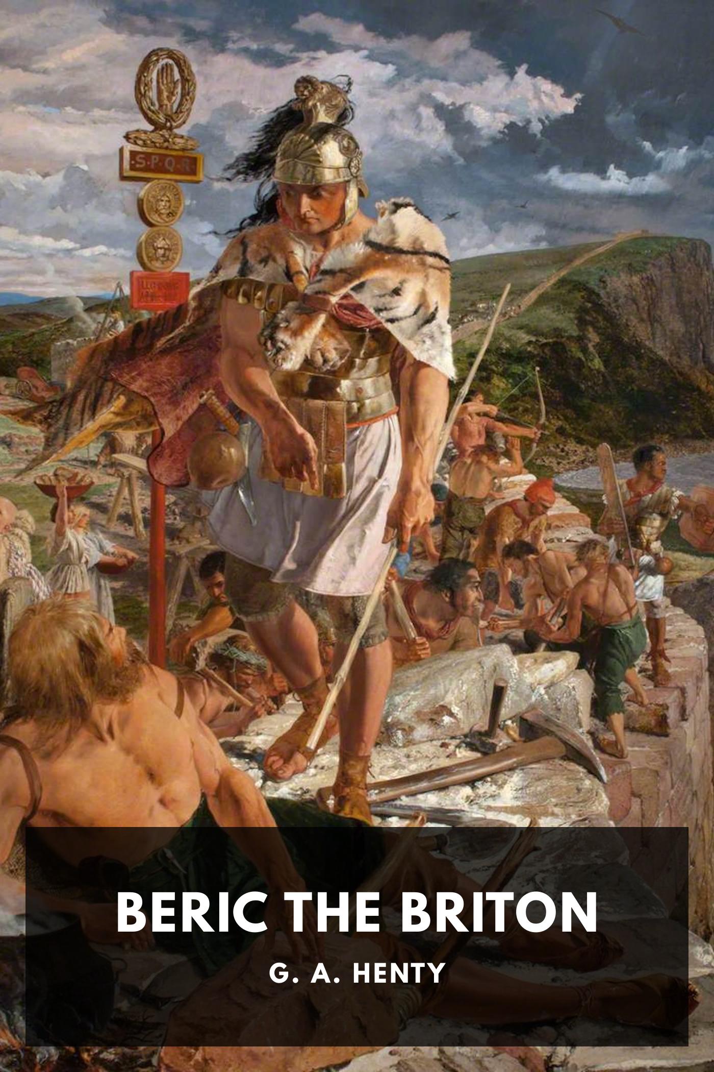 Beric the Briton - G. A. Henty